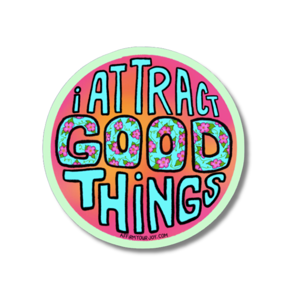 I Attract Good Things