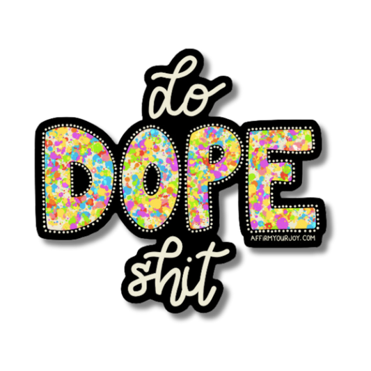 Do Dope Shit