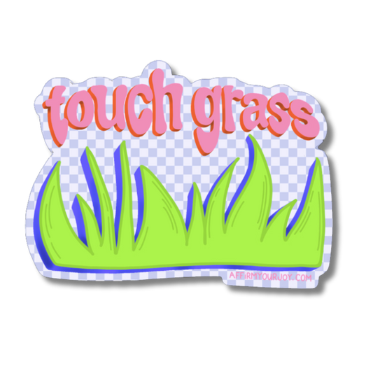 Touch Grass