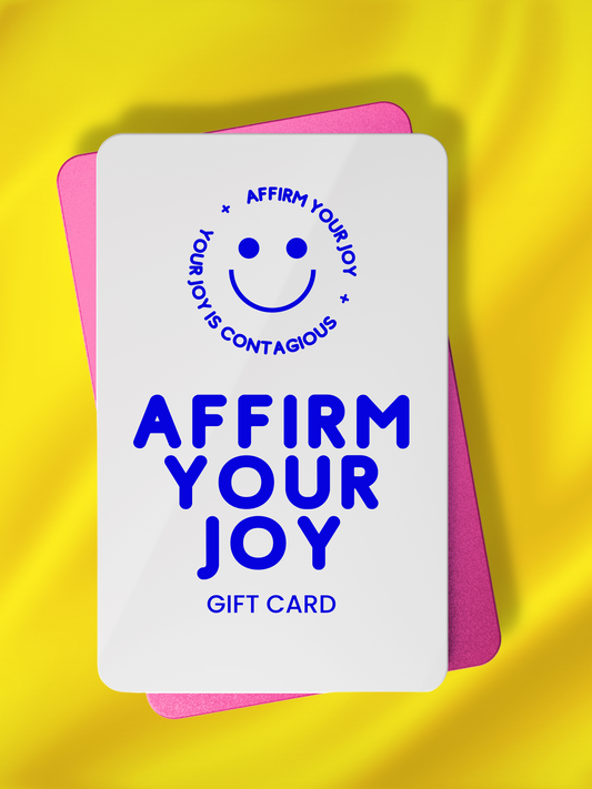 Affirm Your Joy Gift Card